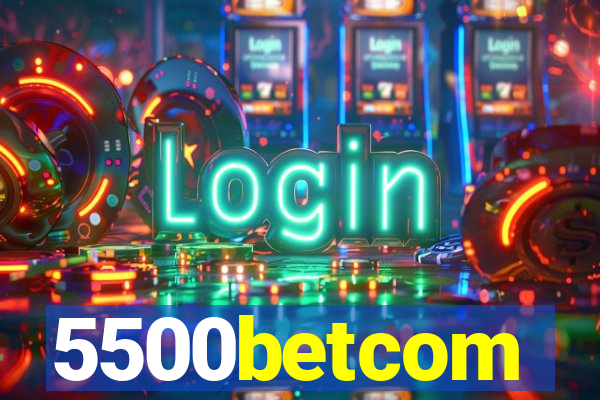 5500betcom