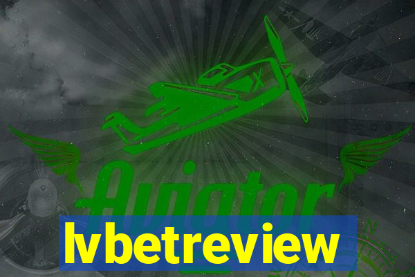 lvbetreview