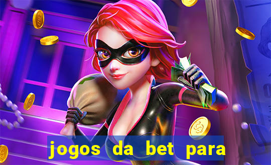 jogos da bet para ganhar dinheiro