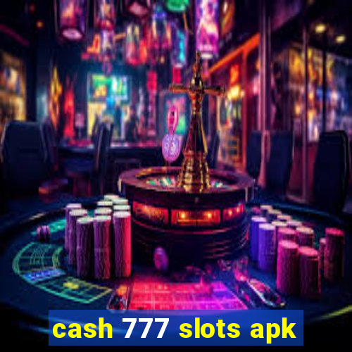 cash 777 slots apk