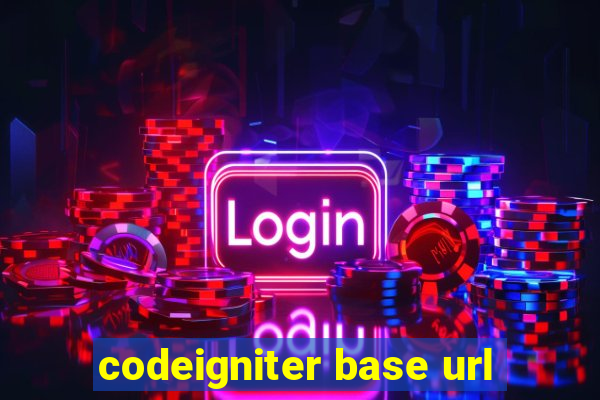 codeigniter base url