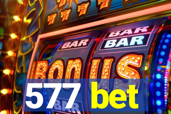 577 bet