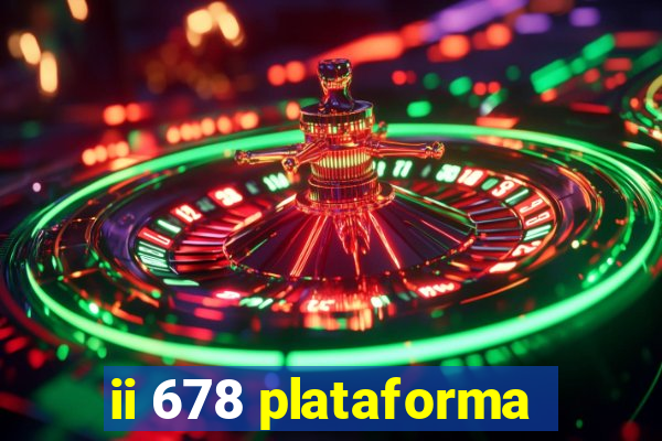 ii 678 plataforma