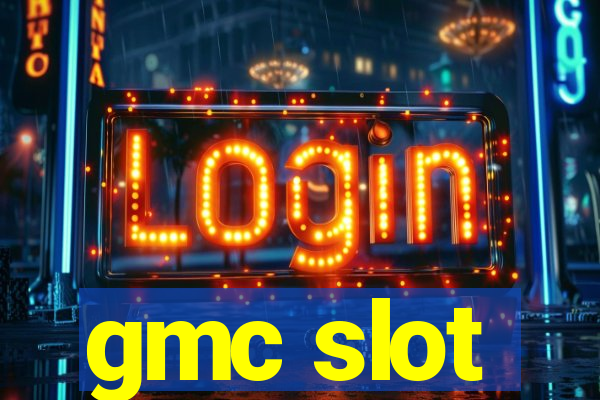 gmc slot