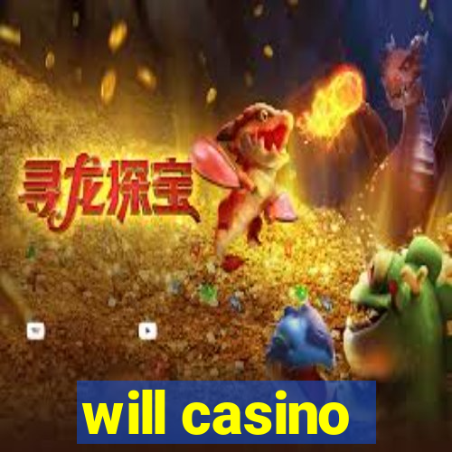 will casino