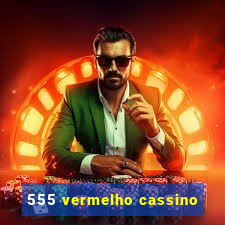 555 vermelho cassino