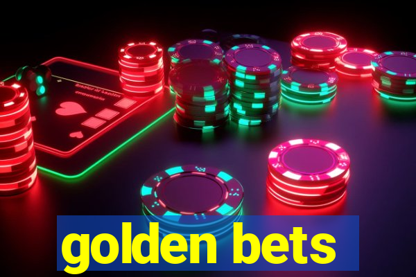 golden bets