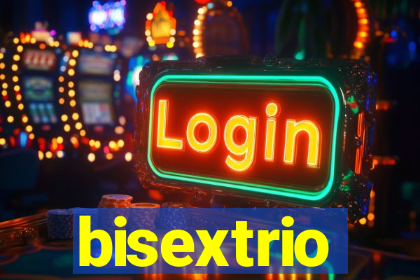 bisextrio