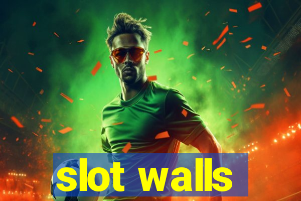 slot walls