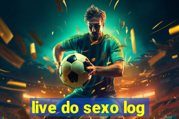 live do sexo log