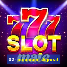 $2 minimum deposit casino canada