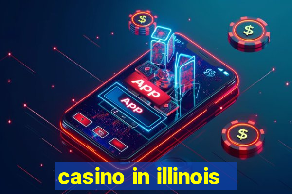 casino in illinois