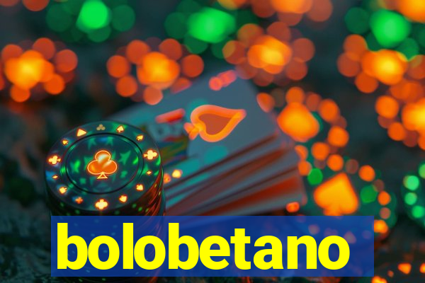 bolobetano