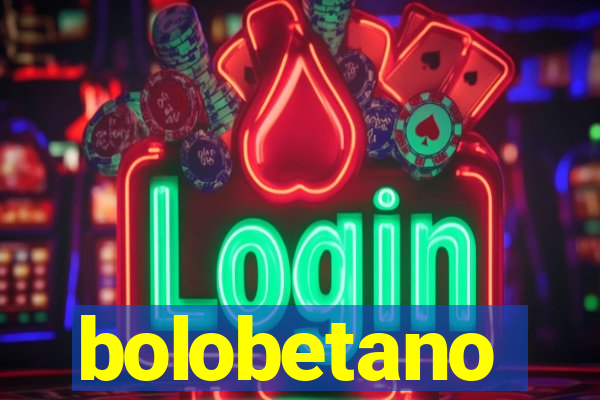 bolobetano