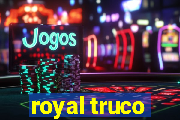 royal truco