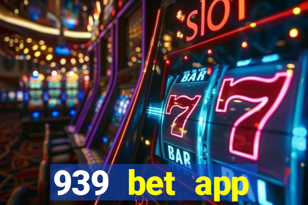 939 bet app download apk