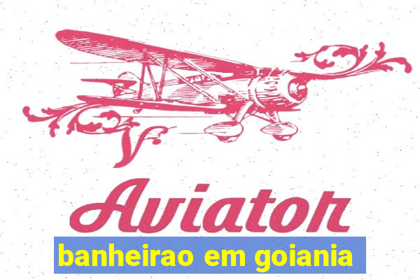 banheirao em goiania