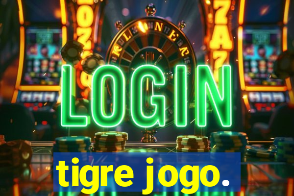 tigre jogo.