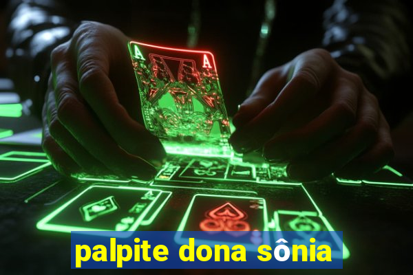 palpite dona sônia