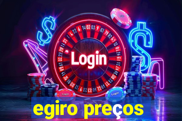 egiro preços