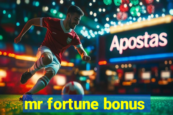 mr fortune bonus