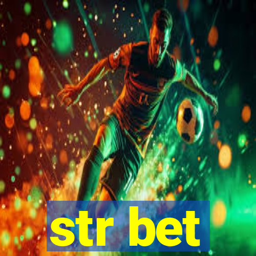 str bet