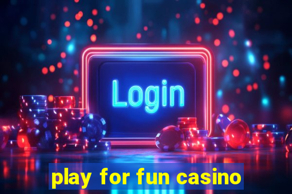 play for fun casino