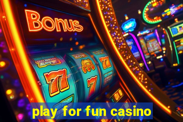 play for fun casino