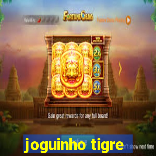 joguinho tigre