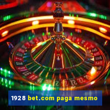 1928 bet.com paga mesmo