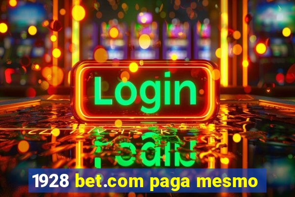 1928 bet.com paga mesmo