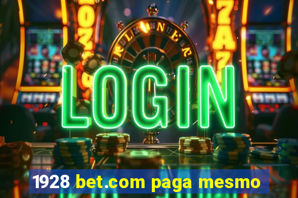 1928 bet.com paga mesmo