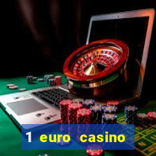 1 euro casino bonus 2018