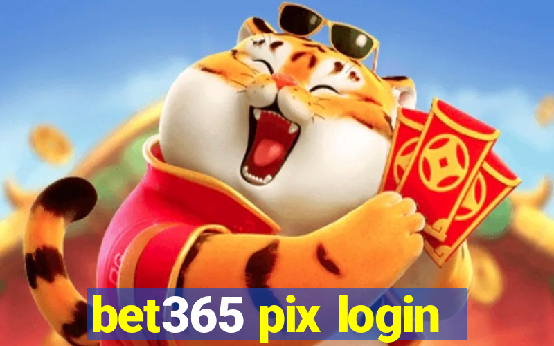 bet365 pix login