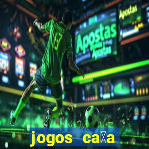 jogos ca莽a n铆quel gr谩tis antigos