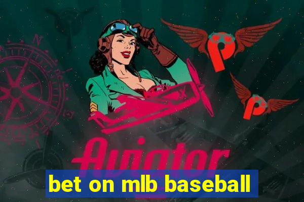 bet on mlb baseball