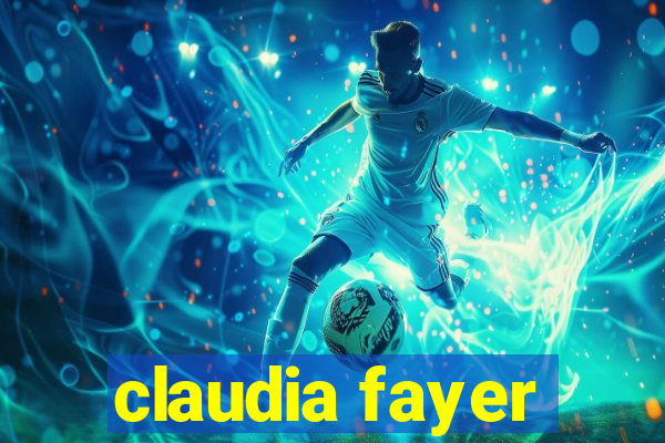 claudia fayer