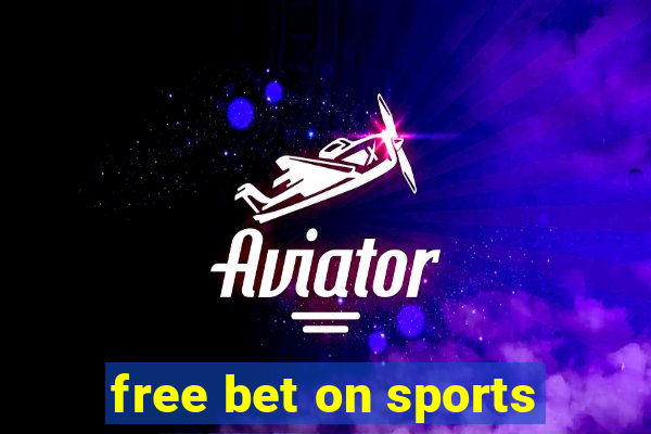 free bet on sports