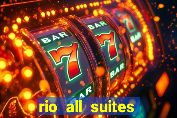 rio all suites hotel & casino las vegas