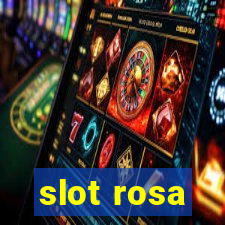 slot rosa