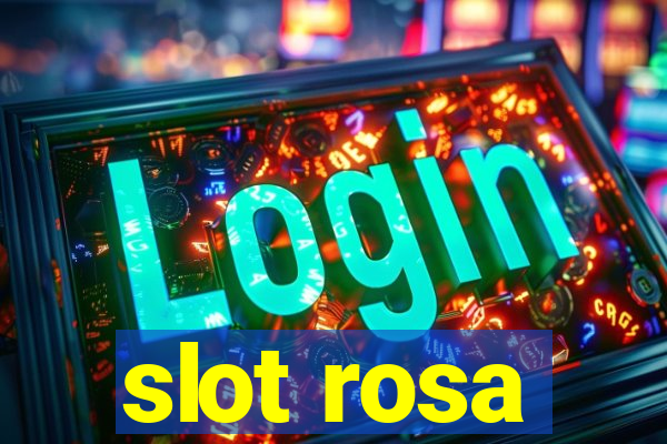 slot rosa