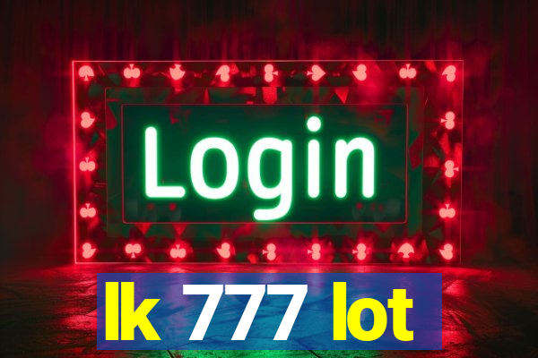 lk 777 lot