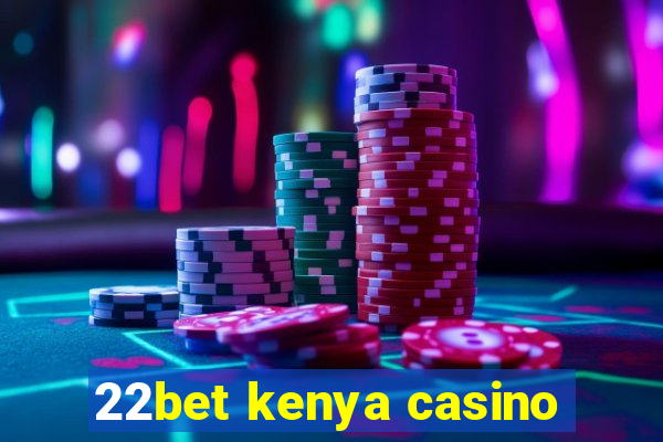 22bet kenya casino