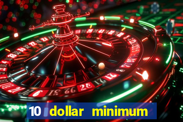 10 dollar minimum deposit usa online casino 2022