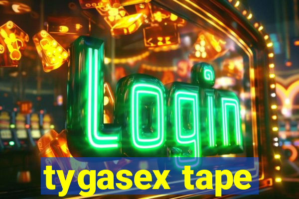 tygasex tape