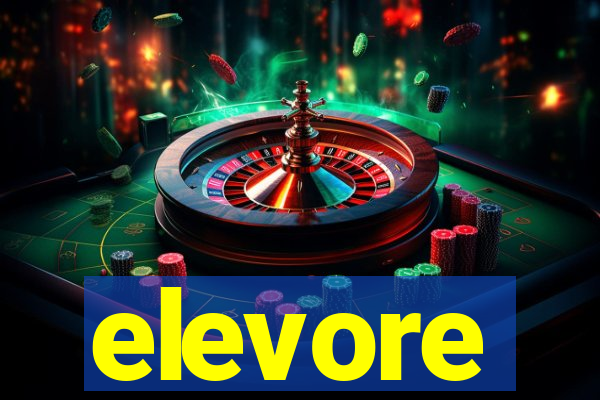 elevore