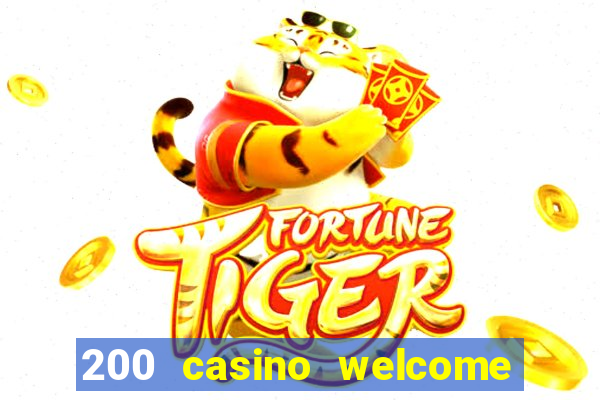 200 casino welcome bonus uk