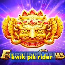 kwik pik rider