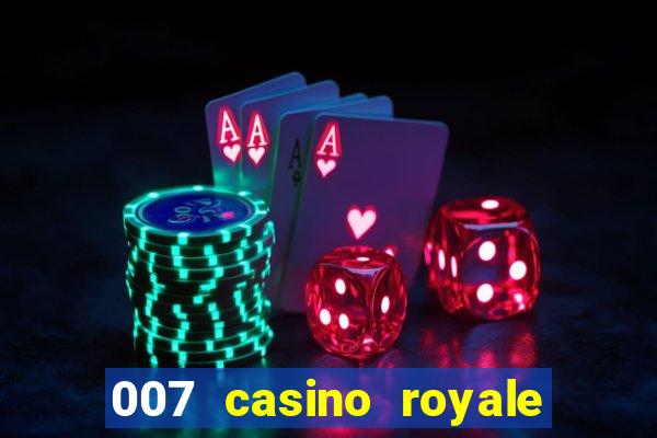 007 casino royale 2006 dublado