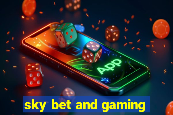 sky bet and gaming